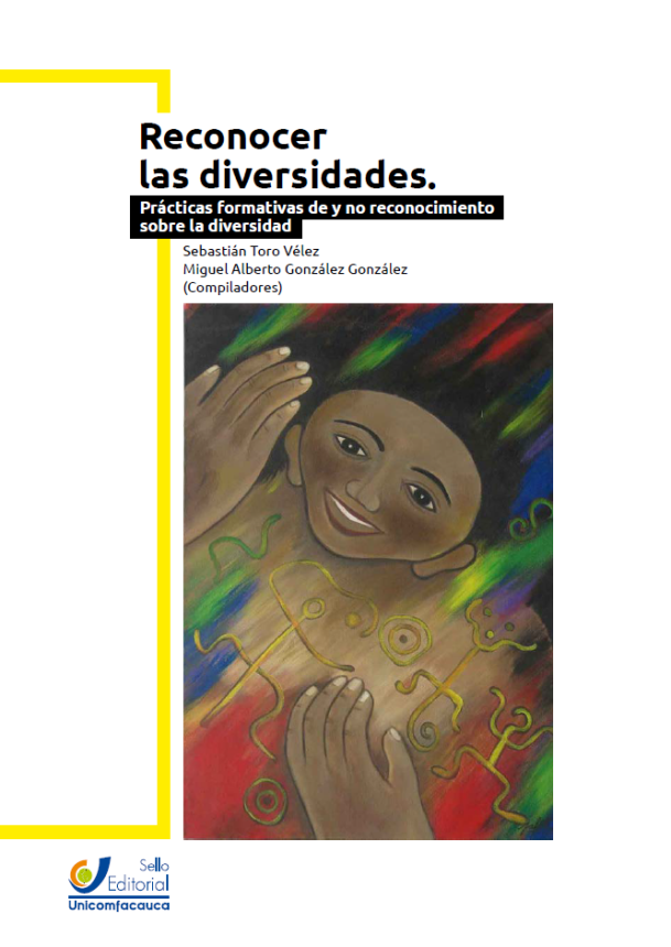 Reconocer las diversidades: Prácticas formativas de y no reconocimiento sobre la diversidad